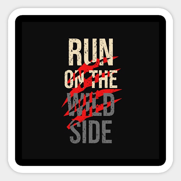 Run on the wild side Sticker by k&f